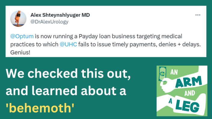 Screenshot of a tweet from Alex Shteynshluyger MD that reads "Optum is now running a Payday loan business targeting medical practices to which UHC fails to issue timely payments, denies + delays. Genius!" White text on green background reads "We checked this out and learned about a 'behemoth.'"