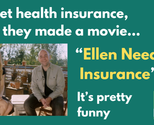 White and yellow text on green background that reads "to get health insurance they made a movie...Ellen needs insurance. It's pretty funny." A photograph of a blonde white woman in a black dress sitting next to a white man in a blue shirt. They are sitting on a porch overlooking the Hollywood hills.