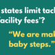 White and yellow text on green background that reads: "Can states limit tacked-on facility fees? We are making baby steps."