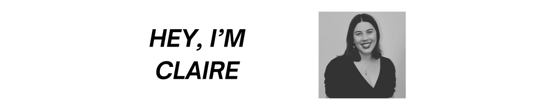 banner that says "hey, I'm Claire" with a black-and-white headshot of a woman with a brown bob