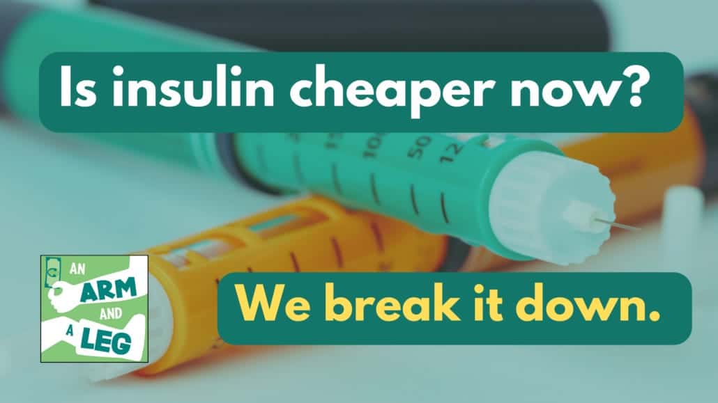 Green rectangle with the title "is insulin cheaper now" on it. A photo of pill bottles in the background, overlaid with our logo